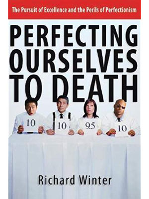 Perfecting ourselves to death